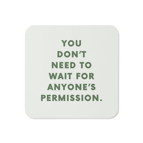 No Permission Needed Cork-Back Coaster