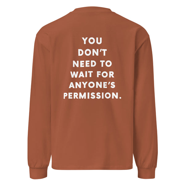 No Permission Needed Long Sleeve Shirt