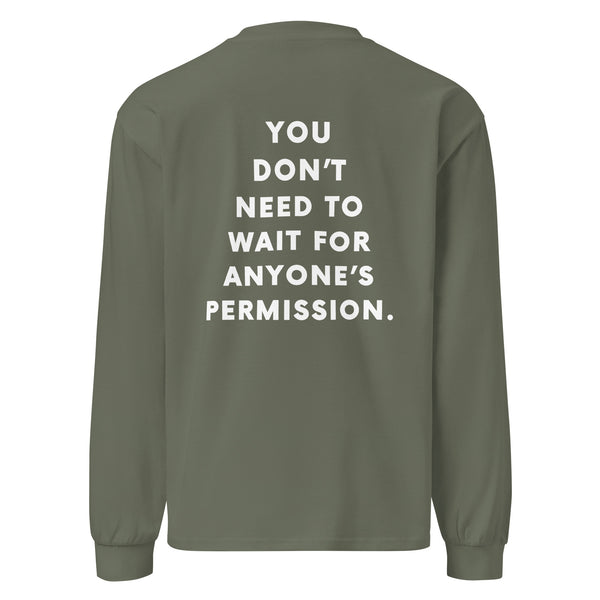 No Permission Needed Long Sleeve Shirt