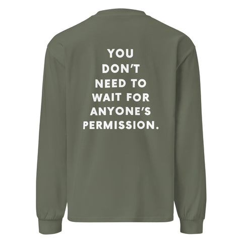 No Permission Needed Long Sleeve Shirt