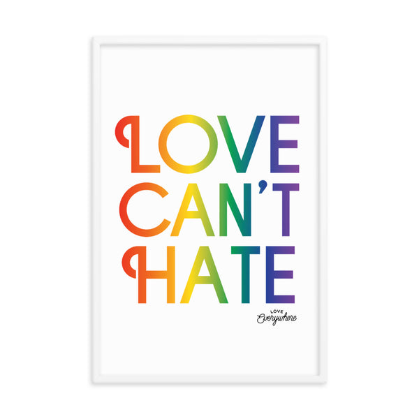 Love Can't Hate Framed Poster