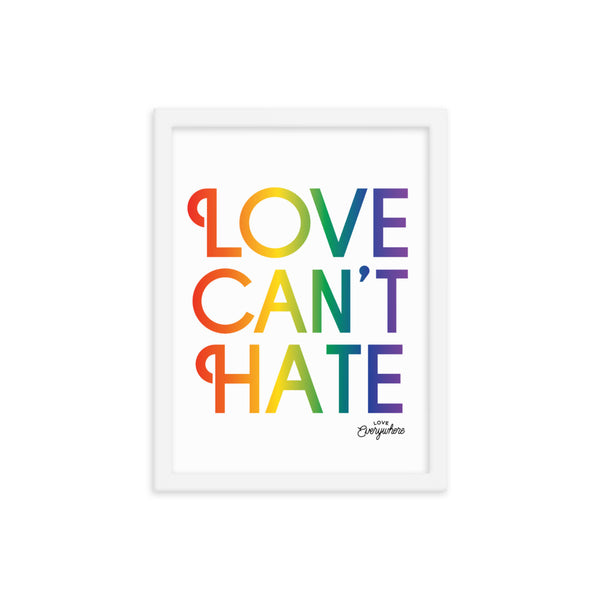 Love Can't Hate Framed Poster